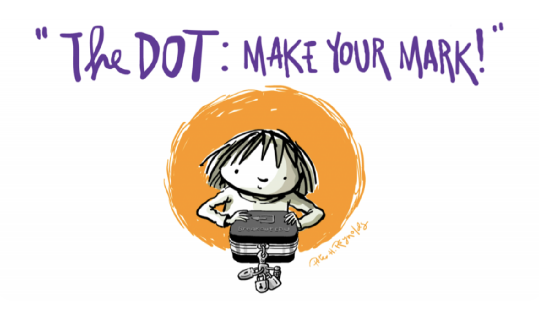 The Dot - Make Your Mark!